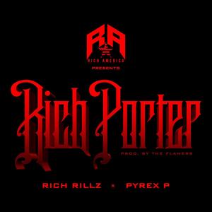 Rich Porter (feat. Pyrex P) [Explicit]