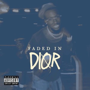 Faded in Dior (Explicit)