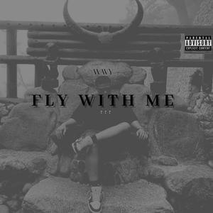 Fly With Me (Explicit)