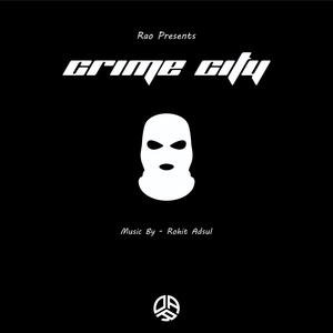 Crime City (feat. RAO) (Explicit)