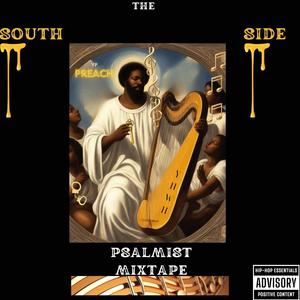 THE SOUTH SIDE PSALMIST (Explicit)