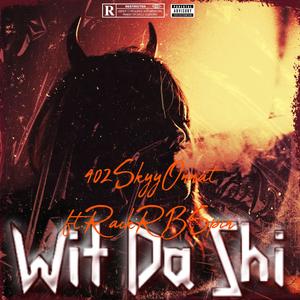 Wit Da Shi (feat. RackRBspin) (Explicit)