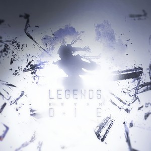 Legends Never Die (中日英三语版)