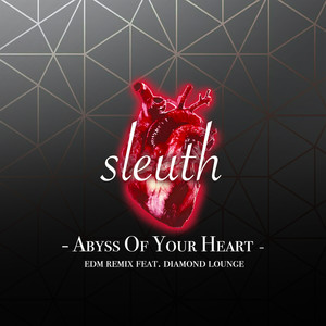 Abyss of Your Heart (Diamond Lounge EDM Remix)