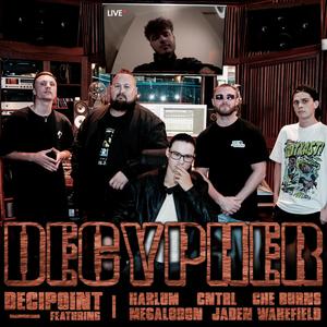 Decypher (feat. Harlum, CNTRL, Che Burns, Megalodon & Jaden Wakefield) (Explicit)