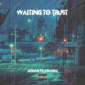 waiting to trust (Explicit)