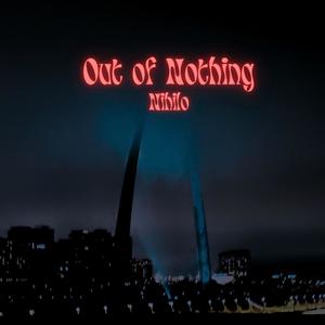 Out of Nothing
