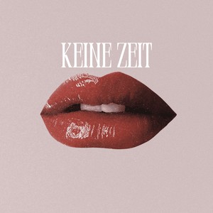 KEINE ZEIT