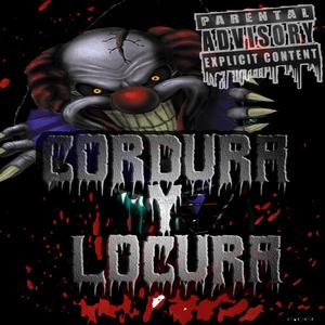 Cordura y Locura (Explicit)