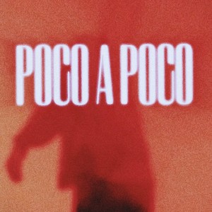 Poco a Poco (Explicit)