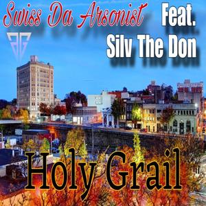 Holy Grail (feat. Silv The Don) [Explicit]