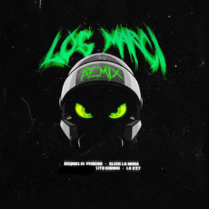 Los Marcii Rmx (feat. Slick la mina) [Explicit]