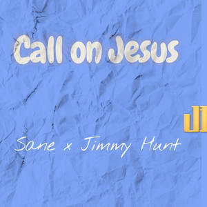 Call on Jesus (feat. Jimmy Hunt)