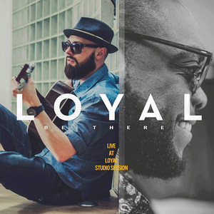 Be There (Live at Loyal Studio Session)