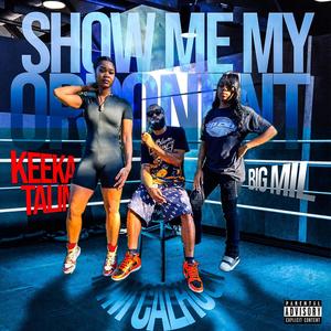 Show Me My Opponent (feat. Big Mil & Keeka Talin) (Explicit)
