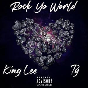 Rock Yo World (feat. Ty) [Explicit]