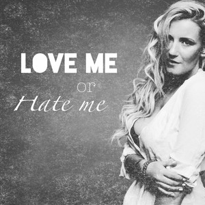 Love Me or Hate Me