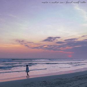 maybe in another you i found myself better (titled by galardya)