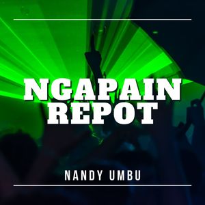 NGAPAIN REPOT