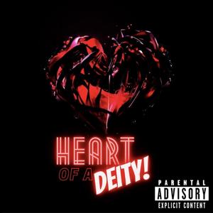 Heart Of a Deity (Explicit)