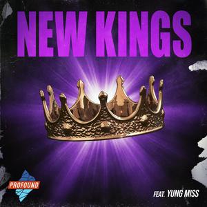 New Kings (feat. Yung Miss) [Explicit]