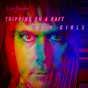 Tripping on a Raft with Girls (Greenpoint Version)