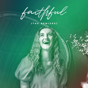 Faithful (Sam Bowman Remix)