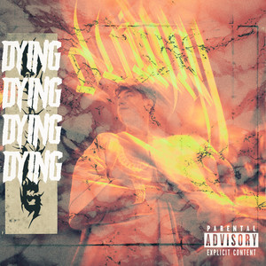 Dying (Explicit)