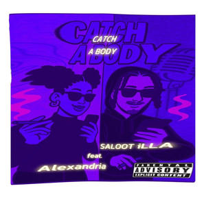 Catch a body (feat. Alexandria)
