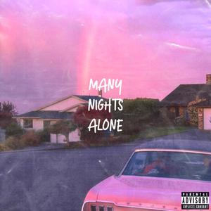 Many Nights Alone (Explicit)