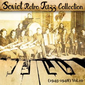 Soviet Retro Jazz Collection (1945-1948), Vol.10