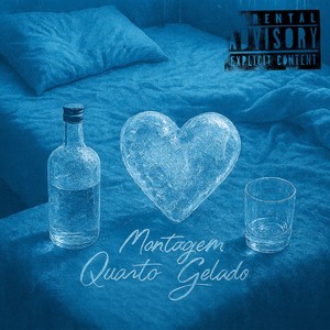 MONTAGEM QUARTO GELADO (Explicit)