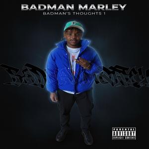 BADMAN THOUGHTS 1 (Explicit)
