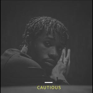 Cautious