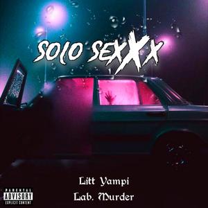 Solo SexXx (feat. Kirel Da Murder) (Explicit)