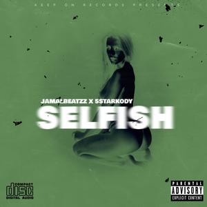 SELFISH (feat. 5StarKody)