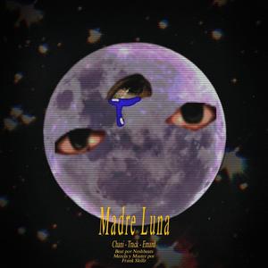 Madre Luna (feat. Track Yin, Antonio EMARD & Frank Skillz) (Explicit)