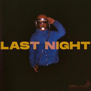 LAST NIGHT (Explicit)