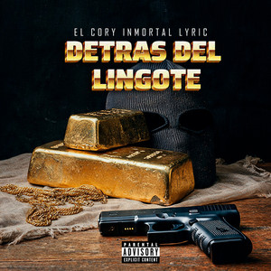 Detrás del Lingote (Explicit)