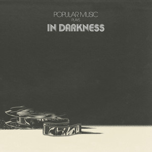 Popular Music Plays in Darkness