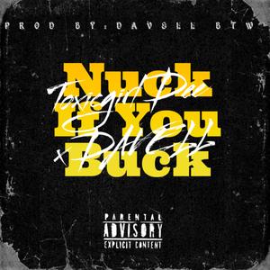 Nuck If You Buck (feat. DAVELL) [Explicit]