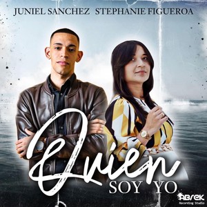 Quien Soy Yo (feat. Juniel Sanchez)