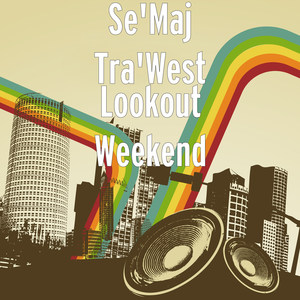 Lookout Weekend (Explicit)