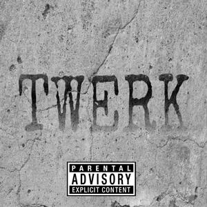 Twerk (Explicit)