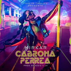 Cabrona Perrea (Explicit)