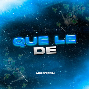Que Le De (Afrotech)