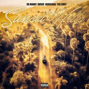 Sunset Hill (feat. FBLMANNY, SkiMaskDee, 5ive & Yns Corey) [Explicit]