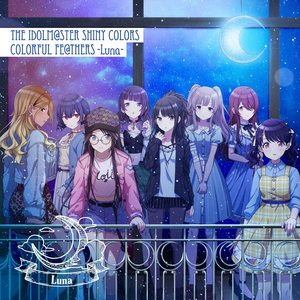 THE IDOLM@STER SHINY COLORS COLORFUL FE@THERS -Luna-