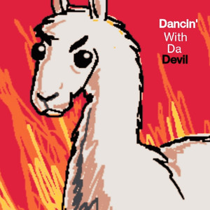 Dancin' With Da Devil (Explicit)