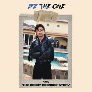 Be the One (From "The Bobby Debarge Story")